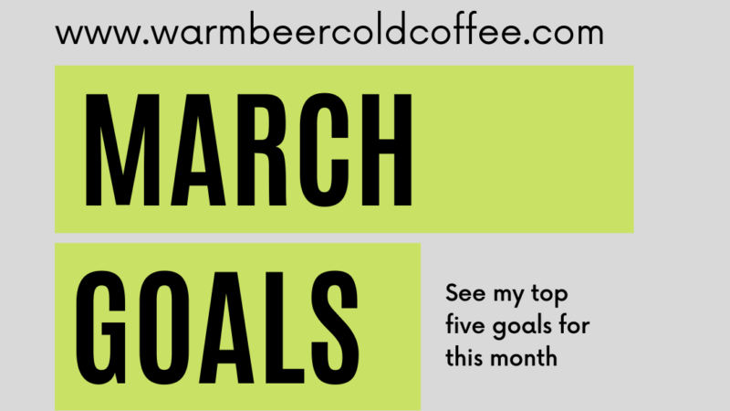 March Goals