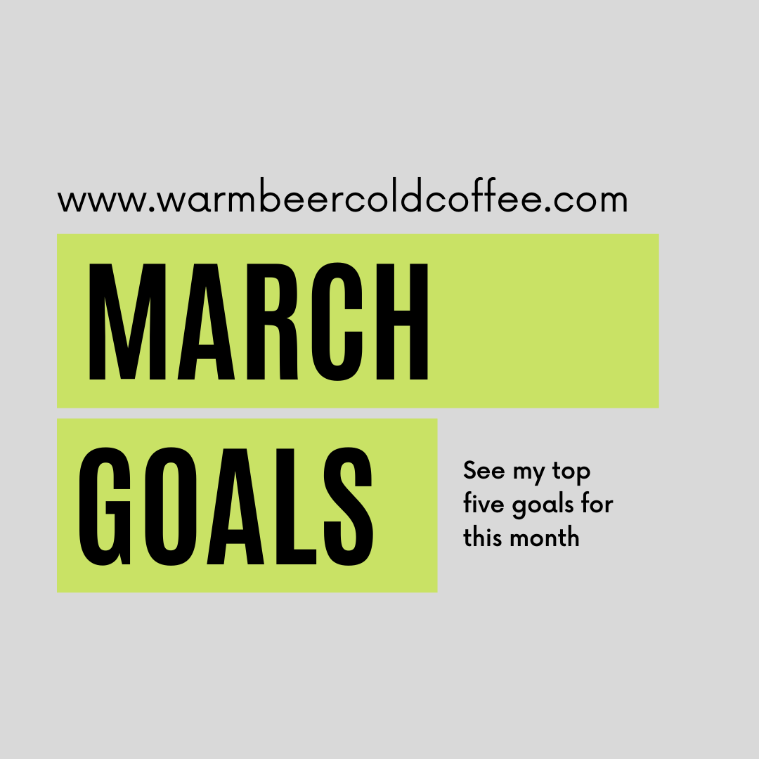 March Goals