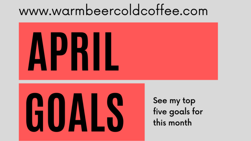 April Goals