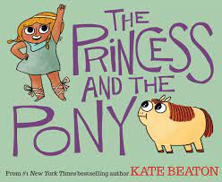 The Princess and the Pony by Kate Beaton