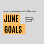 Monthly Goals - June Goals