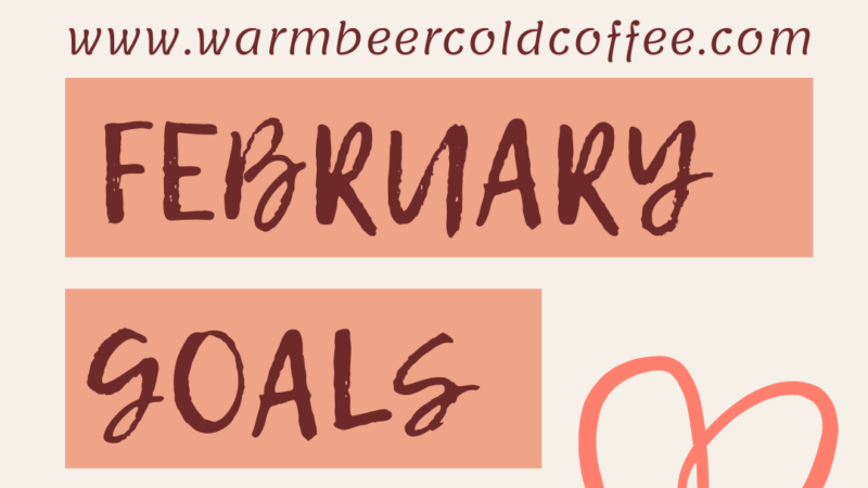 February Goals